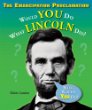The Emancipation Proclamation : would you do what Lincoln did?