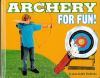 Archery for fun!