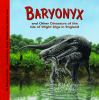 Baryonyx and other dinosaurs of the Isle of Wight digs in England