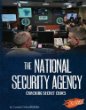 The National Security Agency : cracking secret codes