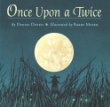 Once upon a twice