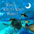 Which witch's wand works?