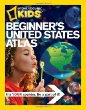 National Geographic Kids beginner's United States atlas : it's your country, be a part of it!.