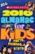 Scholastic 2010 almanac for kids : facts, figures, & stats