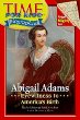 Abigail Adams : eyewitness to America's birth