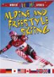 Alpine and freestyle skiing