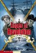 Ropes of revolution : the tale of the Boston Tea Party