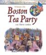 Witness the Boston Tea Party with Elaine Landau.