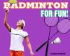 Badminton for fun!