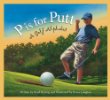 P is for putt : a golf alphabet