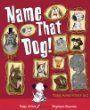 Name that dog! : puppy poems from A to Z