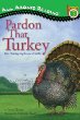 Pardon that turkey : how thanksgiving became a holiday