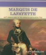 Marquis de Lafayette : French hero of the American Revolution