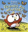 Owly and Wormy, friends all aflutter