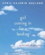 Girl coming in for a landing : a novel in poems