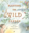 Planting the wild garden