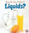 How do you measure liquids?