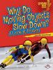 Why do moving objects slow down? : a look at friction