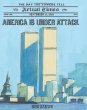 America is under attack : September 11, 2001 : the day the towers fell