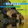 Beavers : dam builders