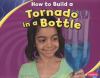 How to build a tornado in a bottle