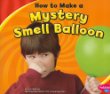 How to make a mystery smell balloon