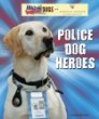 Police dog heroes