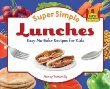 Super simple lunches : easy no-bake recipes for kids