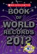 Scholastic book of world records 2012