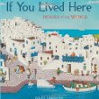 If you lived here : houses of the world