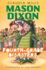 Mason Dixon : fourth grade disasters