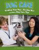 Dog care : feeding your pup a healthy diet and other dog care tips