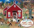 Mary and her little lamb : the true story of the famous nursery rhyme