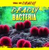 Deadly bacteria