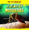 Deadly mosquitoes