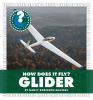 How does it fly? Glider