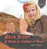 Rock study : a guide to looking at rocks