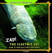 Zap! : the electric eel and other electric animals