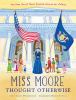 Miss Moore thought otherwise : how Anne Carroll Moore created libraries for children
