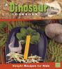 A dinosaur cookbook : simple recipes for kids