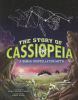 The story of Cassiopeia : a Roman constellation myth