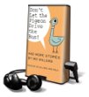 Don't let the pigeon drive the bus! : and more stories by Mo Willems.