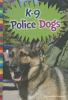 K-9 police dogs