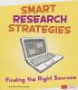 Smart research strategies : finding the right sources