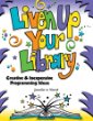 Liven up your library : creative & inexpensive programming ideas