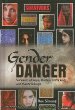 Gender danger : survivors of rape, human trafficking, and honor killings