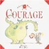 A Little book of courage