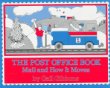 The post office book : mail and how it moves