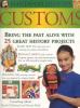 Customs : bring the past alive with 25 great history projects