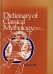 Dictionary of classical mythology : symbols, attributes & associations